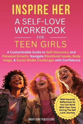 Cover of Inspire Her: A Self-Love Workbook for Teen Girls