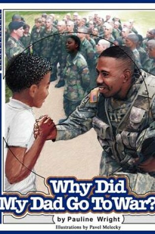 Cover of Why Did My Dad Go To War?