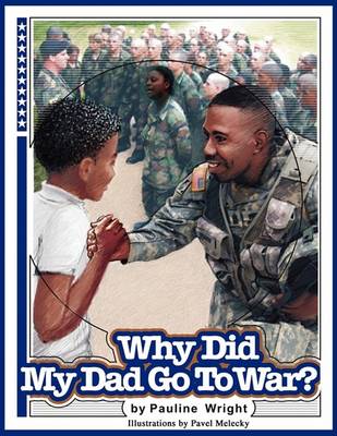 Book cover for Why Did My Dad Go To War?