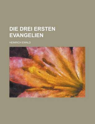 Book cover for Die Drei Ersten Evangelien