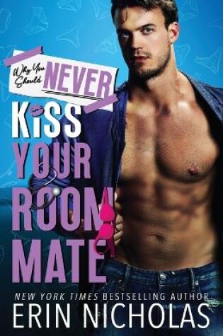 Cover of Why You Should Never Kiss Your Roommate