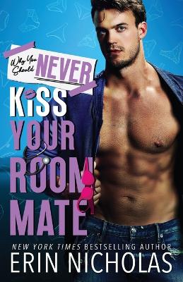 Book cover for Why You Should Never Kiss Your Roommate