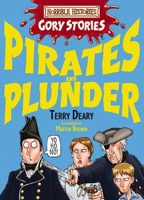 Book cover for Horrible Histories Gory Stories: Pirates and Plunder