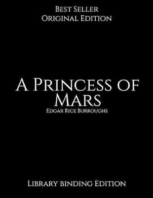 Book cover for A Princess of Mars, Library Binding Edition