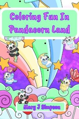 Cover of Coloring Fun In Pandacorn Land