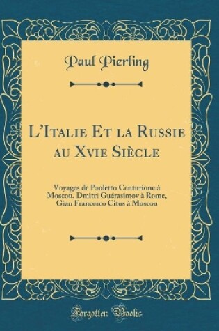 Cover of L'Italie Et La Russie Au Xvie Siècle