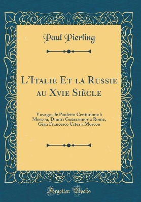 Book cover for L'Italie Et La Russie Au Xvie Siècle