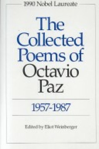 Cover of The Collected Poems of Octavio Paz, 1957-1987