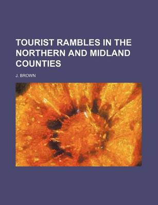 Book cover for Tourist Rambles in the Northern and Midland Counties