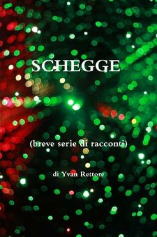 Cover of Schegge (Breve Serie Di Racconti)