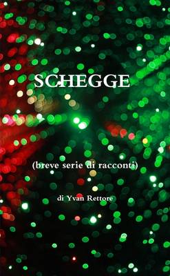 Cover of Schegge (Breve Serie Di Racconti)