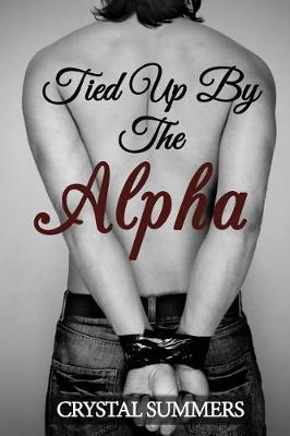 Book cover for Tied Up By The Alpha