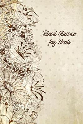 Book cover for Blood Glucose Log Book