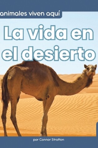 Cover of La vida en el desierto (Life in the Desert)