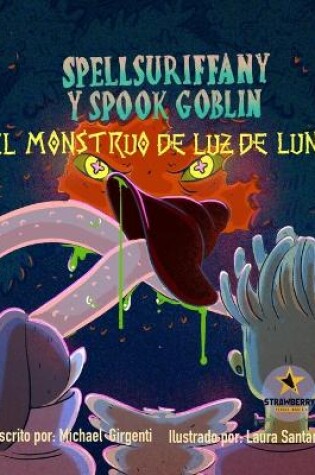 Cover of Spellsuriffany y Spook Goblin - El Monstruo De Luz Luna