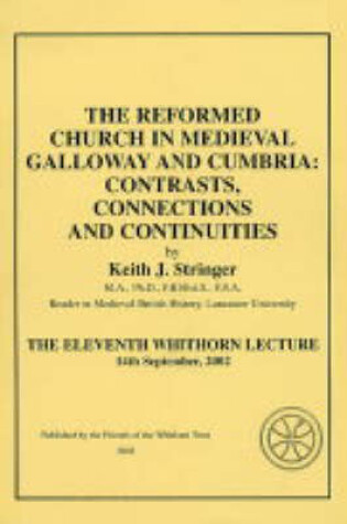 Cover of The Reformed Church in Medieval Galloway and Cumbria Contrasts, Connections and Continuities