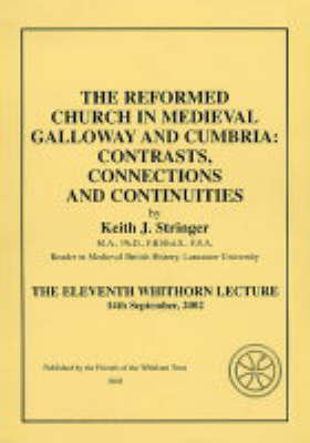 Cover of The Reformed Church in Medieval Galloway and Cumbria Contrasts, Connections and Continuities