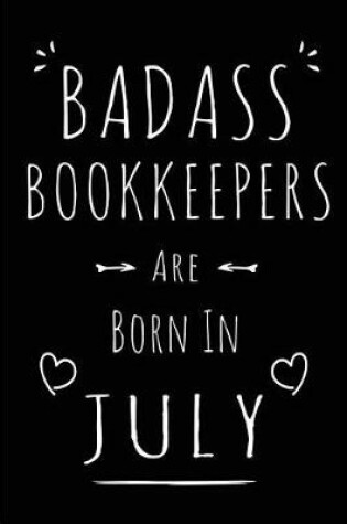 Cover of Badass Bookkeepers Are Born In July