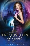 Book cover for Inception of Gold