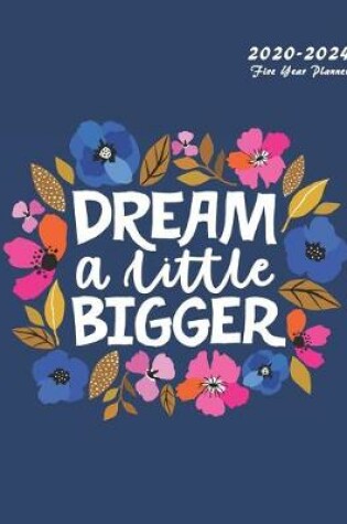 Cover of Dream A Little Bigger