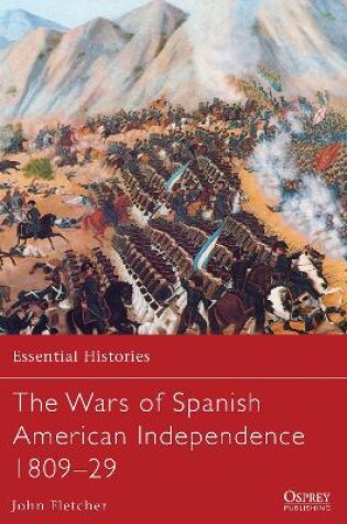 Cover of The Wars of Spanish American Independence 1809-29