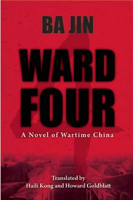 Book cover for Ward Four: A Novel of Wartime China