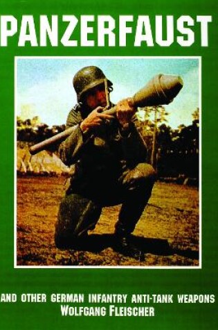 Cover of Panzerfaust and Other German Infantry Anti-Tank Weapons