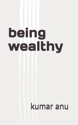 Book cover for Being Wealthy