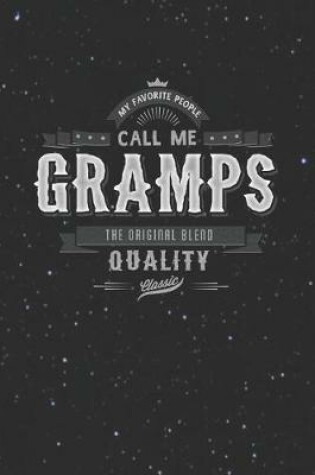 Cover of My Favorite People Call Me Gramps The Original Blend Quality Classic