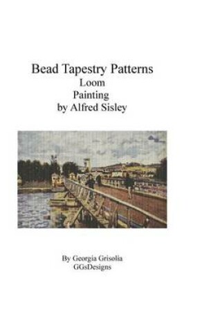 Cover of Bead Tapestry Patterns Loom Painting by Alfred Sisley