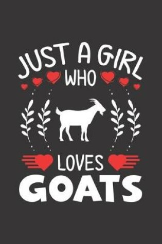 Cover of Just A Girl Who Loves Goats