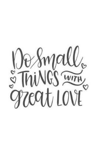 Cover of Do Small Things with Great Love