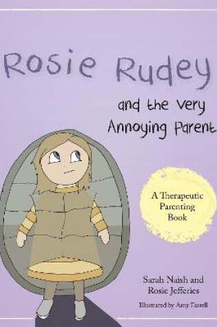 Cover of Rosie Rudey and the Very Annoying Parent