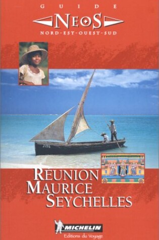 Cover of Michelin Neos Guide To Reunion/Maurice/Seychelles