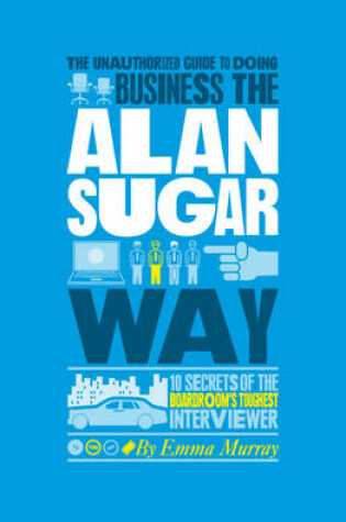 Cover of Business the Alan Sugar Way