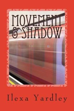 Cover of Movement & Shadow
