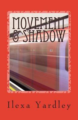 Book cover for Movement & Shadow