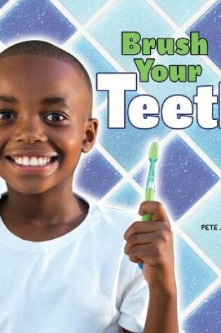 Cover of Brush Your Teeth!