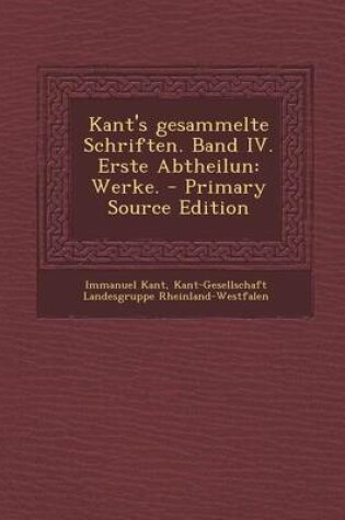 Cover of Kant's Gesammelte Schriften. Band IV. Erste Abtheilun