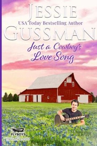 Cover of Just a Cowboy's Love Song (Sweet Western Christian Romance book 10) (Flyboys of Sweet Briar Ranch in North Dakota) Large Print Edition