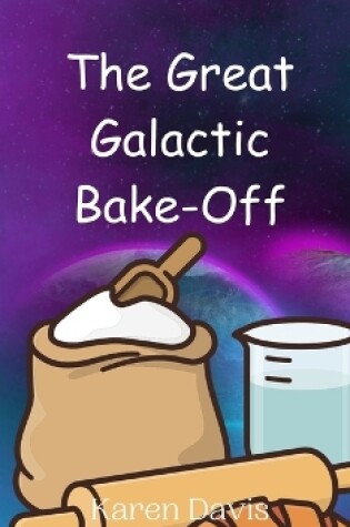 Cover of The Great Galactic Bake-Off