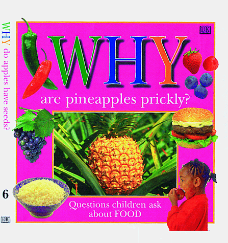 Cover of Why Are Pineapples Prickly?: Questions about Food