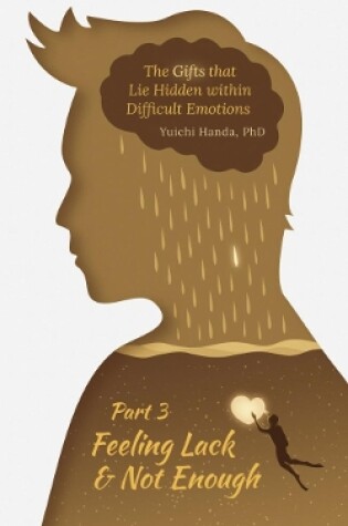 Cover of The Gifts that Lie Hidden within Difficult Emotions (Part 3)