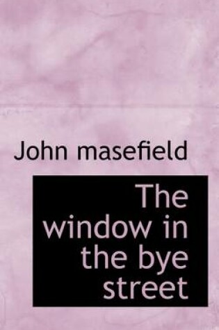 Cover of The Window in the Bye Street
