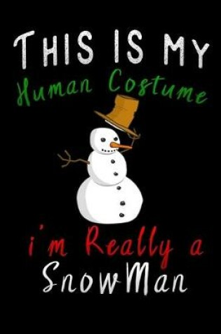 Cover of this is my human costume im really a snowman