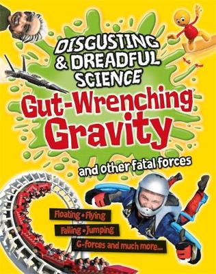 Cover of Gut-wrenching Gravity and Other Fatal Forces