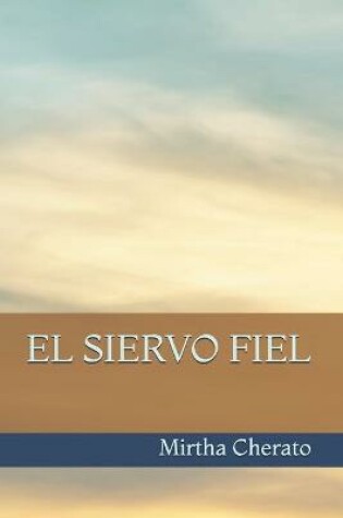 Cover of El siervo fiel