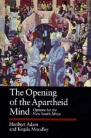 Cover of The Opening of the Apartheid Mind