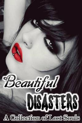 Book cover for Beautiful Disasters a Collection of Lost Souls