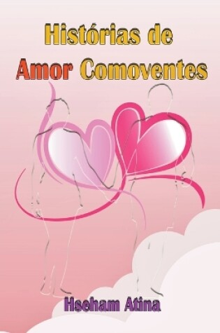 Cover of Histórias de Amor Comoventes